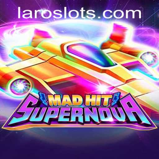 MadHitSupernova: A Dynamic Gaming Experience with Laro.CC